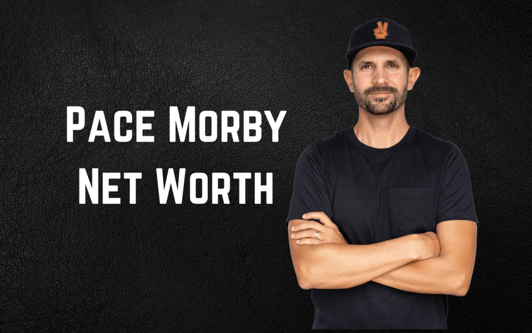 Understanding Pace Morby Net Worth: A Deep Dive into His Financial Success